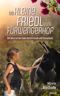 Little Friedl: With Maxl by my side through joy and loneliness