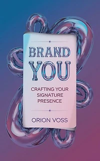 Brand You: Crafting Your Signature Presence