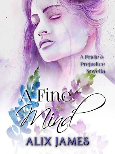 A Fine Mind: Elizabeth Bennet: Sweet Dreams, #3