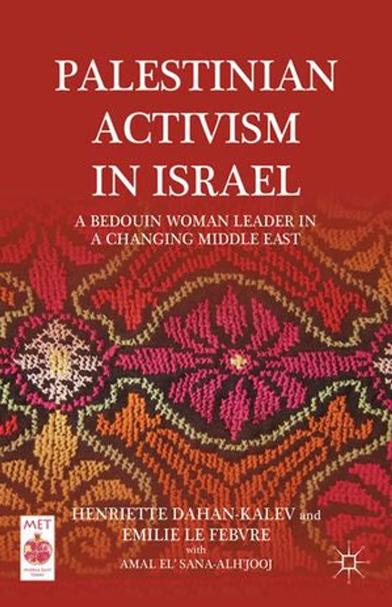 Palestinian Activism Israel: Intergenerational Bedouin Women's Leadership a Changing Naqab (1919-2023)