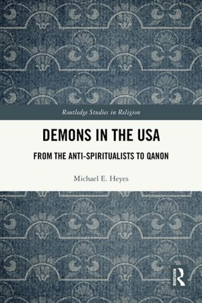 Demons the USA: From Anti-Spiritualists to QAnon