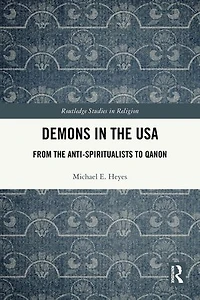 Demons the USA: From Anti-Spiritualists to QAnon