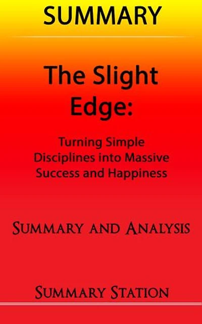 The Slight Edge | Summary