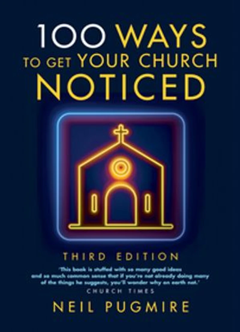 100 Ways to Get Your Church Noticed: Third edition
