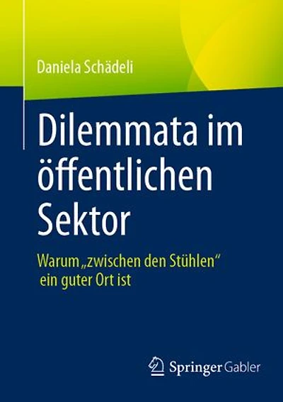 Dilemmata im offentlichen Sektor: Warum "zwischen den Stuhlen" ein guter Ort ist