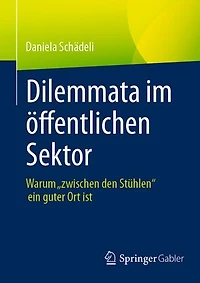 Dilemmata im offentlichen Sektor: Warum "zwischen den Stuhlen" ein guter Ort ist