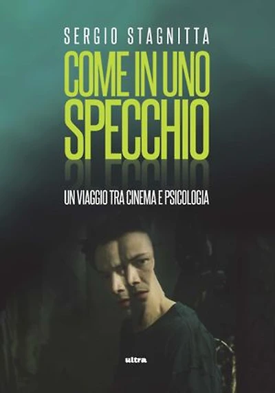 Come in uno specchio: Un viaggio tra cinema e psicologia
