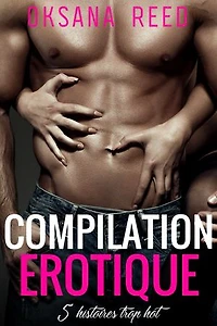 Compilation érotique: 5 histoires trop HOT