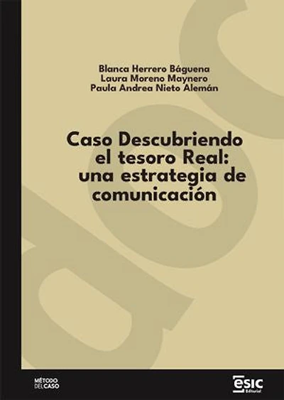 Caso Descubriendo el tesoro Real: una estrategia de comunicación