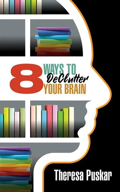 8 Ways To Declutter Your Brain