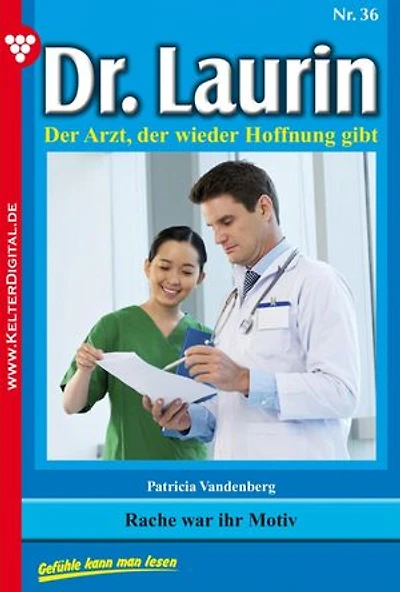 Rache war ihr Motiv: Dr. Laurin 36 – Arztroman