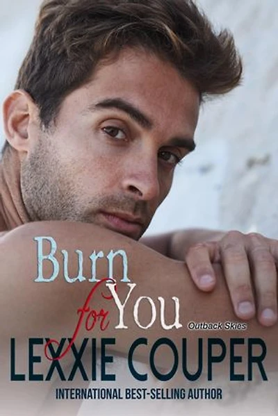 Burn For You: Outback Skies, #3