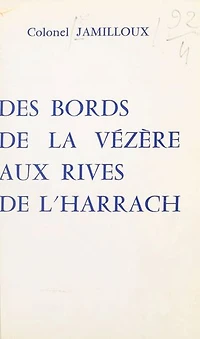 Des bords de la Vézère aux rives de l'Harrach