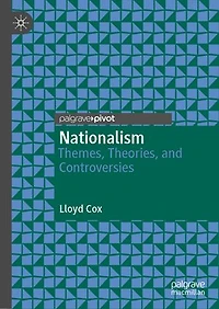 Nationalism: Themes, Theories, And Controversies