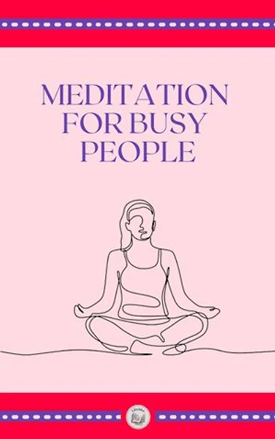 MEDITATION FOR BUSY PEOPLE