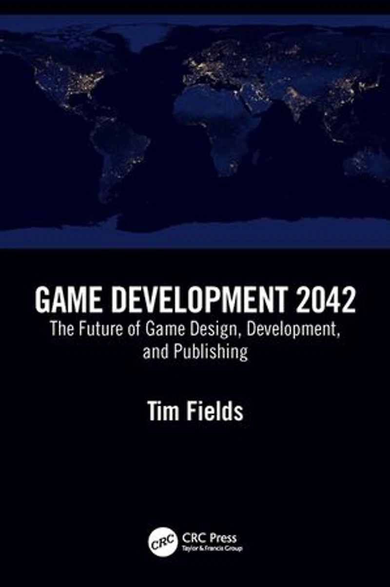 Game Development 2042: The Future of Design, Development, and Publishing