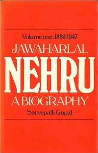 Jawaharlal Nehru;a Biography Volume 1 1889-1947
