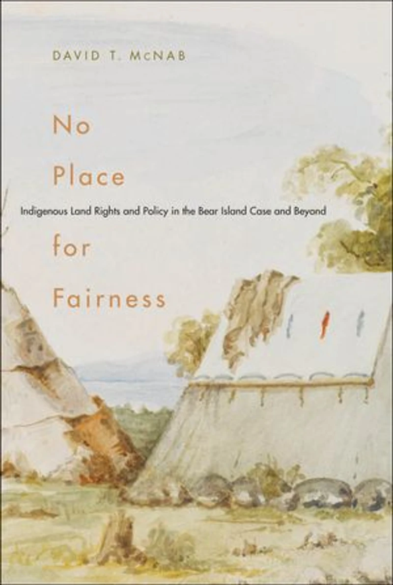 No Place for Fairness: Indigenous Land Rights and Policy the Bear Island Case Beyond