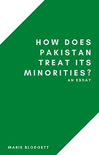 HOW DOES PAKISTAN TREAT ITS MINORITIES?: An essay