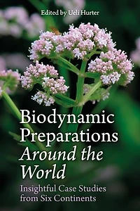 Biodynamic Preparations Around The World: Insightful Case Studies From Six Continents