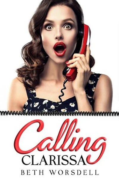 Calling Clarissa: Clarissa Darcy series, #1