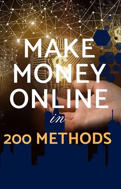 Make Money Online In 200 Great Methods