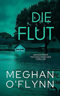 Die Flut: Ein Düsterer Psychologischer Thriller