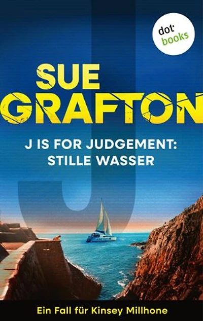 J is for Judgement: Stille Wasser: Kriminalroman – Ein Fall für Kinsey Millhone 10 | Neuer Nervenkitzel rund um die Privatermittlerin