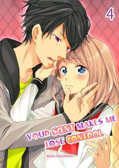 Your Scent Makes Me Lose Control: Volume 4