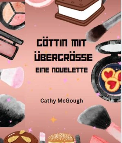 GÖTTIN MIT ÜBERGRÖSSE - EINE NOVELETTE GERMAN EDITION