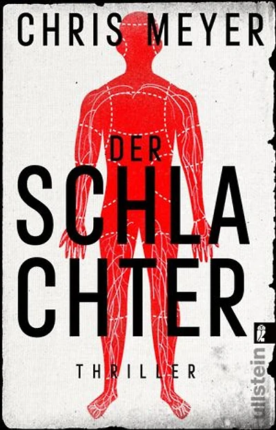 Der Schlachter: Thriller | Ein entstelltes Opfer und ein raffinierter Täter sorgen für eine nervenaufreibende Ermittlungsarbeit