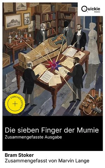 Die sieben Finger der Mumie (Zusammengefasste Ausgabe): Bereicherte Ausgabe. Historischer Thriller über ägyptische Mythologie, archäologische Entdeckungen und dunkle Magie – voller emotionaler Spannung