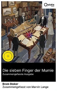 Die sieben Finger der Mumie (Zusammengefasste Ausgabe): Bereicherte Ausgabe. Historischer Thriller über ägyptische Mythologie, archäologische Entdeckungen und dunkle Magie – voller emotionaler Spannung