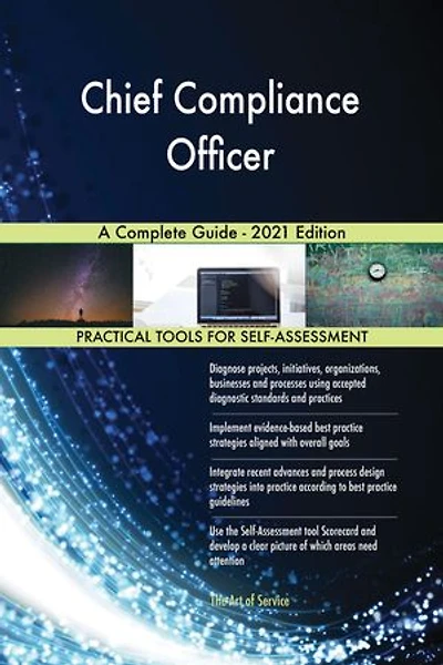 Chief Compliance Officer A Complete Guide - 2021 Edition