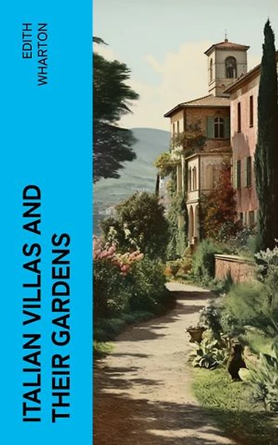 Italian Villas and Their Gardens