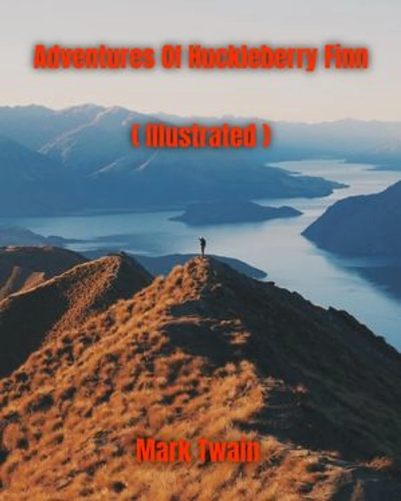 Adventures of Huckleberry Finn ( Illustrated )