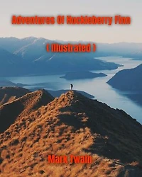 Adventures of Huckleberry Finn ( Illustrated )
