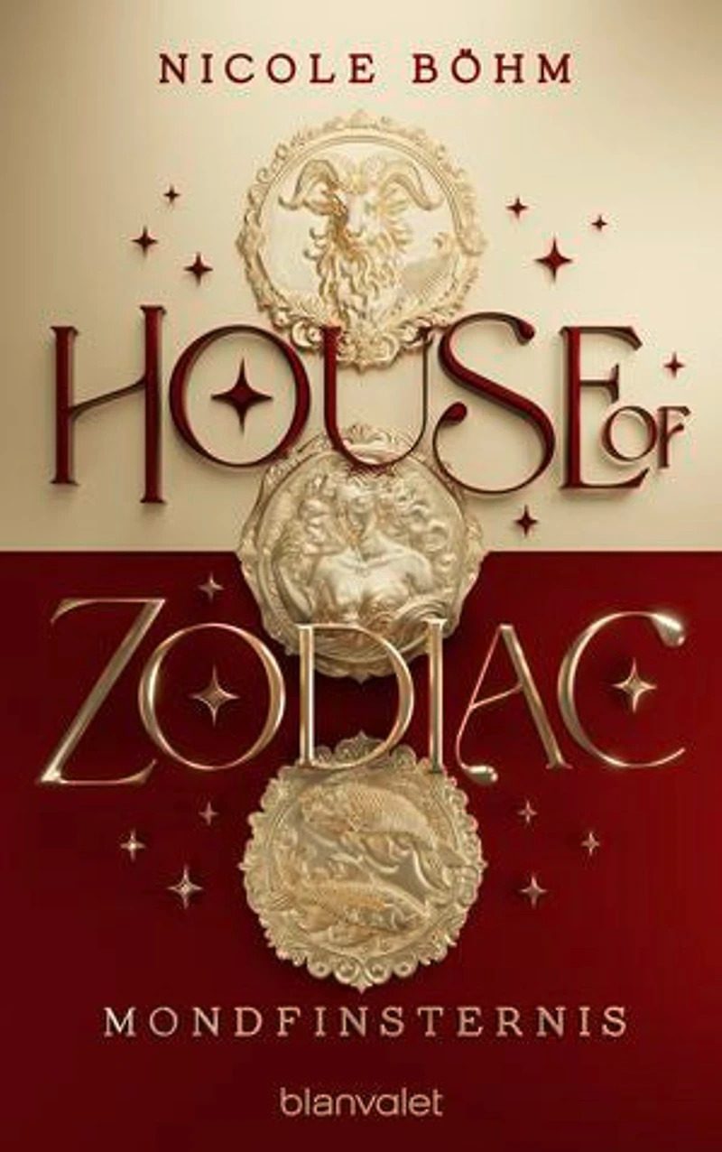 House of Zodiac - Mondfinsternis: Roman - Die epische Romantasy über die Magie der Sternzeichen!