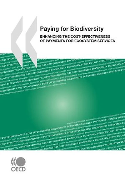 Paying for Biodiversity: Enhancing the Cost-Effectiveness of Payments Ecosystem Services