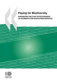 Paying for Biodiversity: Enhancing the Cost-Effectiveness of Payments Ecosystem Services