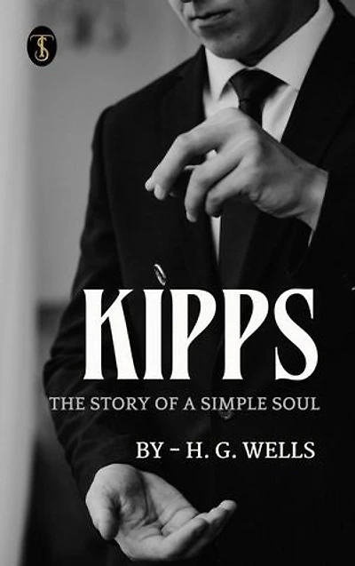 Kipps The Story Of A Simple Soul