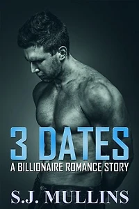 3 Dates (A Billionaire Romance Story)