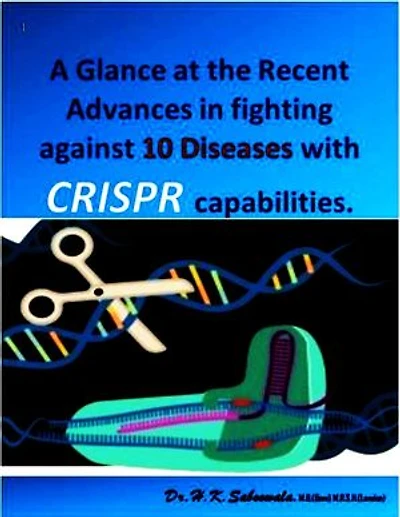 A Glance at the Recent Advances in fighting against 10 Diseases with CRISPR's capabilities.