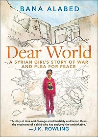 Dear World: A Syrian Girl's Story Of War And Plea For Peace