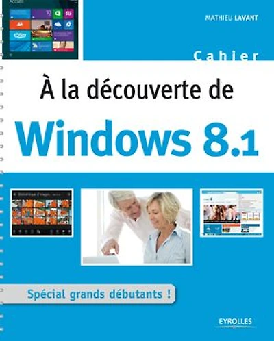 A la découverte de Windows 8.1: spécial grands débutants !