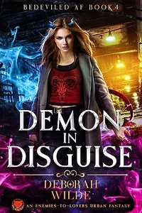 Demon Disguise: An Enemies-To-Lovers Urban Fantasy