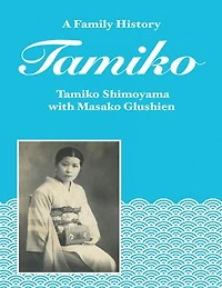 Tamiko: A Family History
