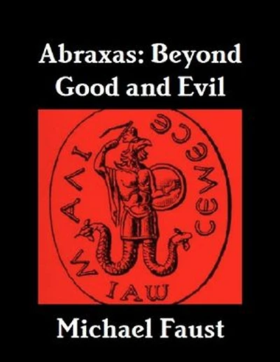 Abraxas: Beyond Good And Evil