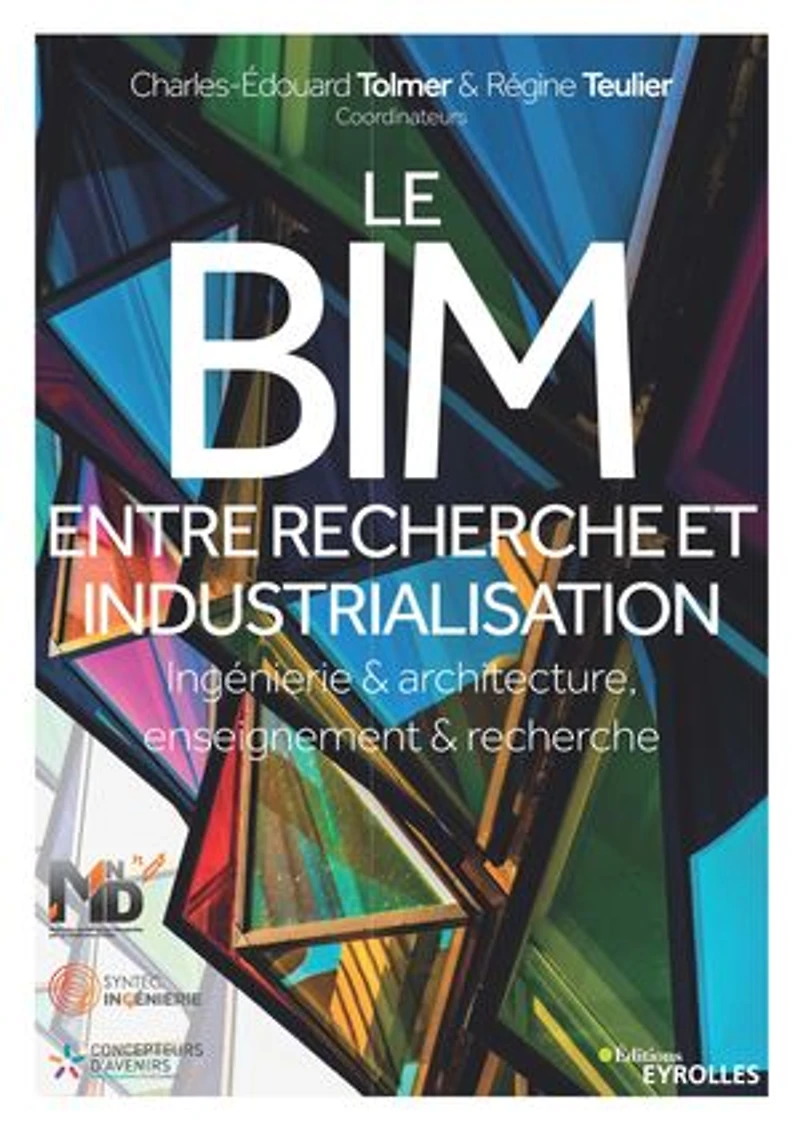 Le BIM entre recherche et industrialisation: ingénierie & architecture, enseignement