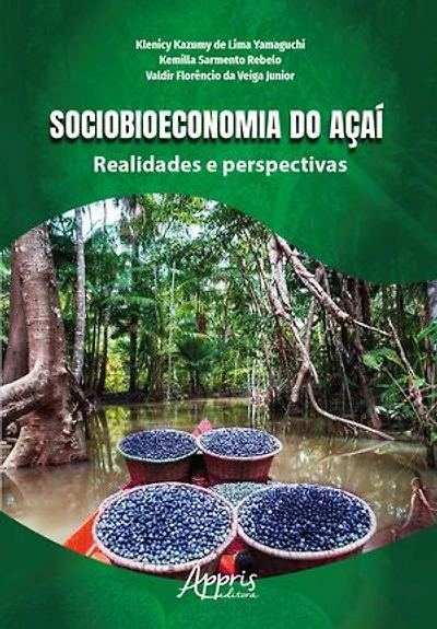 Sociobioeconomia do Açaí: Realidades e Perspectivas